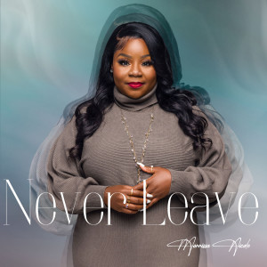 Morrissa Nicole的專輯Never Leave (Radio Edit)