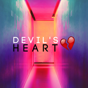 ดาวน์โหลดและฟังเพลง DEVIL'S HEART พร้อมเนื้อเพลงจาก Dibyo