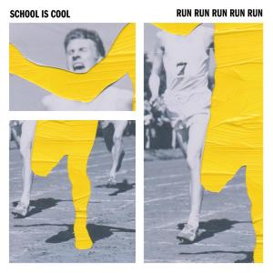 收聽School is Cool的Run Run Run Run Run歌詞歌曲