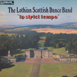 The Lothian Scottish Dance Band的專輯In Strict Tempo