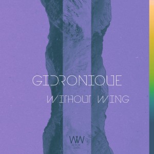 Gidronique的專輯Without Wing