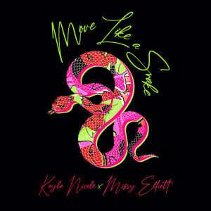 Kayla Nicole的專輯Move Like A Snake (feat. Missy Elliott)