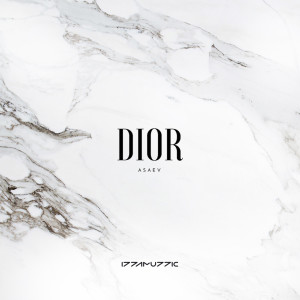收聽ASAEV的Dior (Explicit)歌詞歌曲