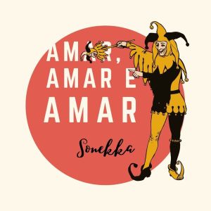 收聽Sonekka的Amar, Amar e Amar...歌詞歌曲