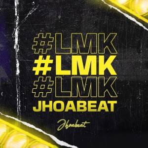 Album LMK from Jhoabeat