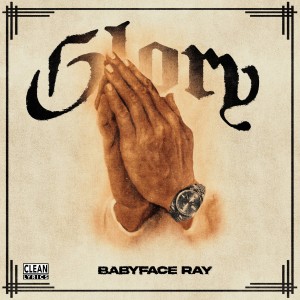 Babyface Ray的專輯Glory
