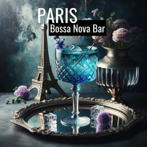 Paris Midnight Society的專輯Paris Bossa Nova Bar (Cocktails Jazz, Relaxing Night Mood)