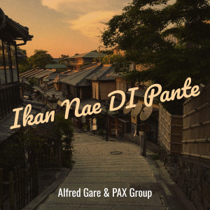 Alfred Gare的專輯Ikan Nae DI Pante (Explicit)