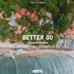 Axero的專輯Better Go (Acoustic Version)