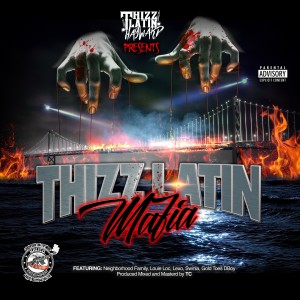 Listen to Thizz Latin Mafia (Explicit) song with lyrics from Thizz Latin Hayward