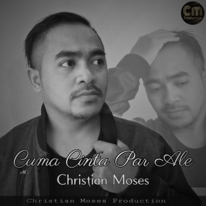 Dengarkan Cuma Cinta Par Ale lagu dari Christian Moses dengan lirik