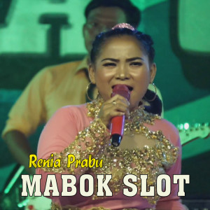 Listen to Mabok Slot song with lyrics from Renia Prabu