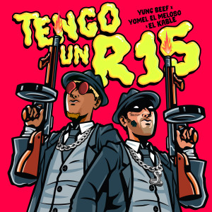 Album Tengo un R15 (Explicit) oleh Yung Beef