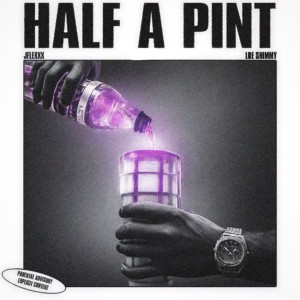 Jflexxx的專輯Half A Pint (feat. Loe Shimmy) (Explicit)