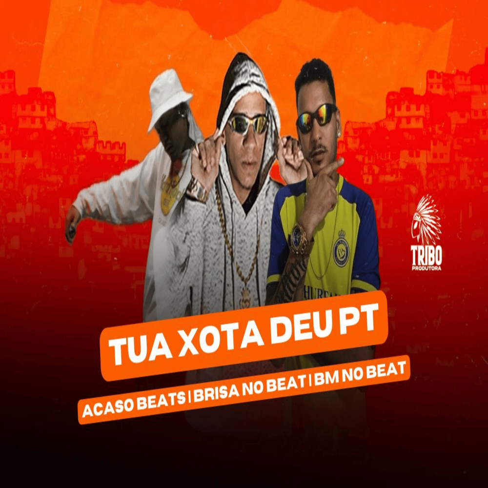 Tua Xota Deu Pt (Explicit)