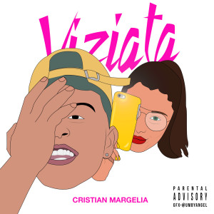收听Cristian Margelia的Viziata (Explicit)歌词歌曲