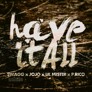 Dengarkan Have It All lagu dari Swagg Dinero dengan lirik