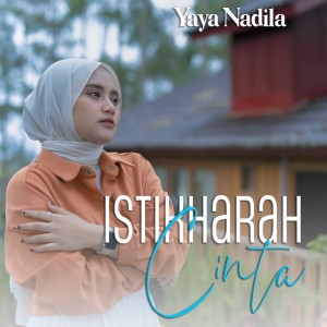 ดาวน์โหลดและฟังเพลง Istikharah Cinta พร้อมเนื้อเพลงจาก Yaya Nadila