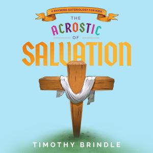 Timothy Brindle的專輯The Acrostic Of Salvation