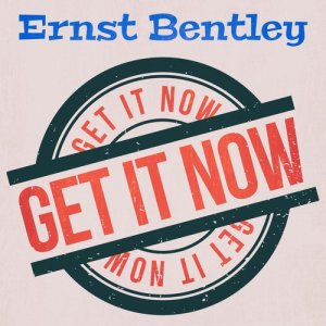 Ernst Bentley的專輯Get It Now