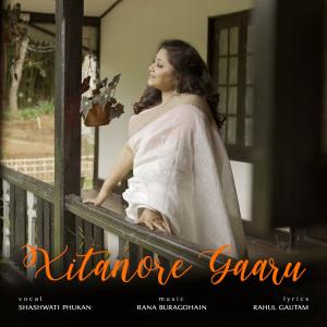 ดาวน์โหลดและฟังเพลง Xitanore Gaaru (feat. Rana Buragohain & Rahul Gautam Sharma) พร้อมเนื้อเพลงจาก Shashwati Phukan