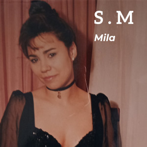 S . M dari Mila