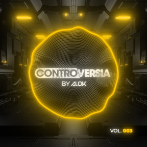 Alok的專輯CONTROVERSIA by Alok Vol. 003