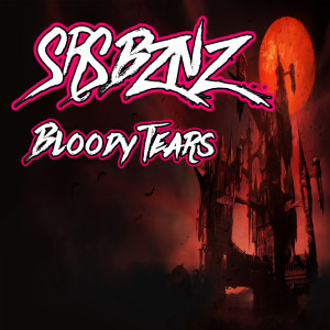 收听SRSBZNZ的Bloody Tears歌词歌曲