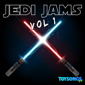 อัลบัม Jedi Jams, Vol. 1 ศิลปิน ToySongs TV