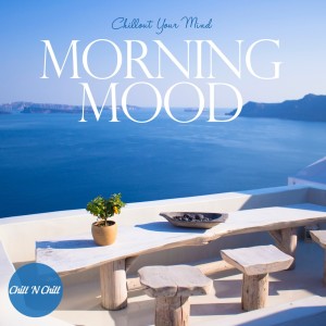 Various Artists的專輯Morning Mood: Chillout Your Mind