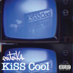 Dengarkan lagu Kiss Cool (Explicit) nyanyian Euteïka dengan lirik