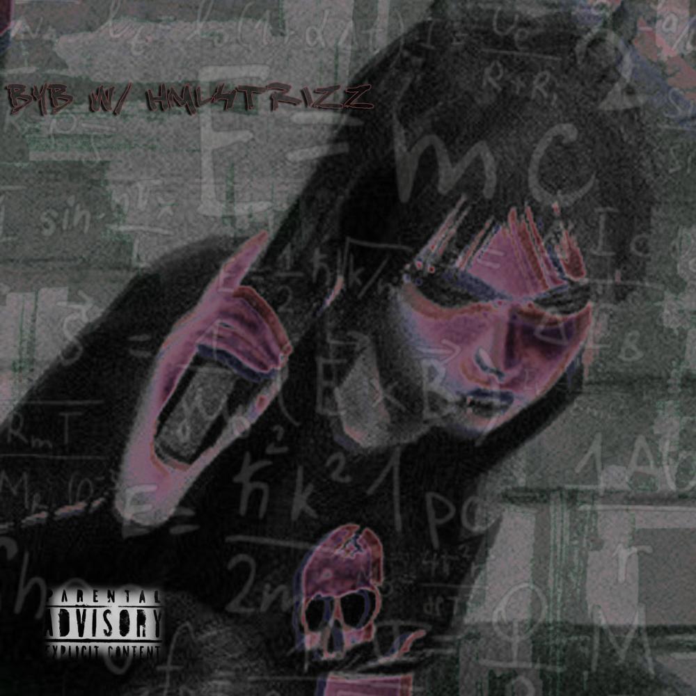 byb (feat. hml4trizz) (Explicit)