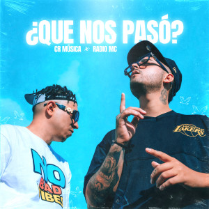 Dengarkan ¿Qué Nos Pasó? lagu dari CR Música dengan lirik