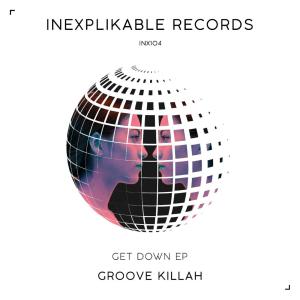 Groove Killah的專輯Get Down EP