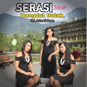 Listen to DANGDUT BATAK song with lyrics from SERASI SISTER
