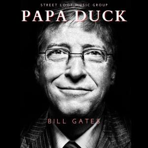 收聽Papa Duck的Bill Gates (Explicit)歌詞歌曲