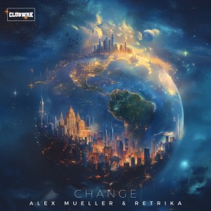 ดาวน์โหลดและฟังเพลง Change พร้อมเนื้อเพลงจาก Alex Mueller