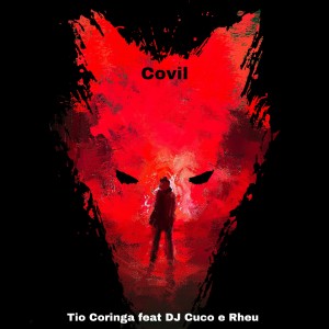 ดาวน์โหลดและฟังเพลง Covil (Explicit) พร้อมเนื้อเพลงจาก tio coringa