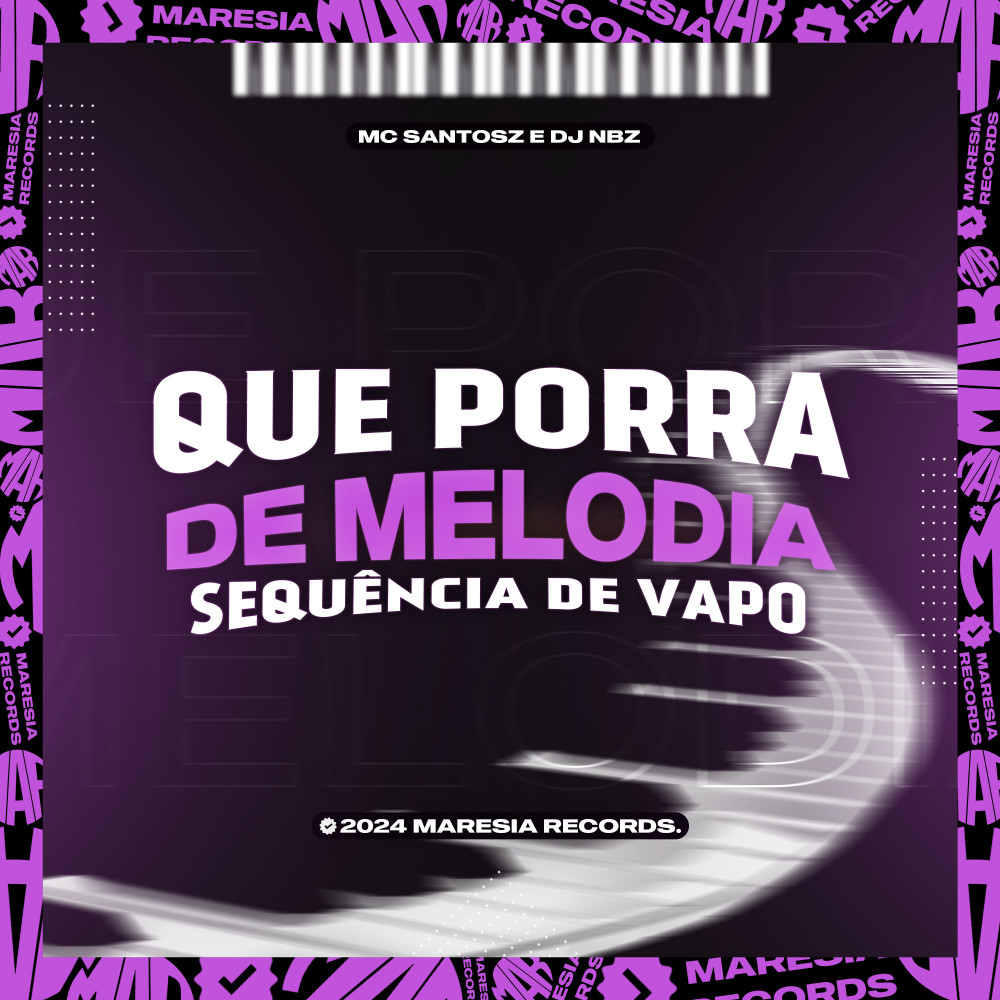 Que Porra de Melodia-Sequência de Vapo (Explicit)
