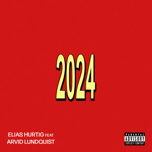 อัลบัม 2024 (Explicit) ศิลปิน Elias Hurtig