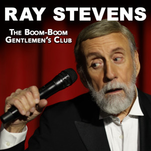 Ray Stevens的專輯The Boom-Boom Gentlemen's Club