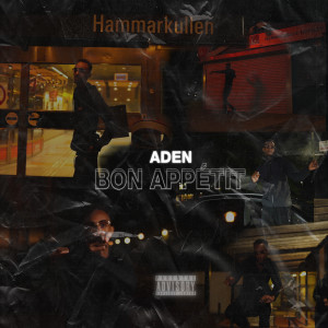 收聽Aden的Bon appétit (Explicit)歌詞歌曲