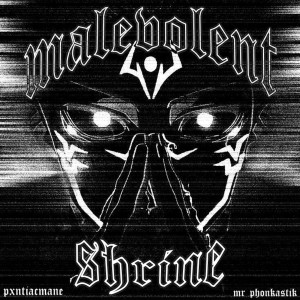 收聽PXNTIACMANE的MALEVOLENT SHRINE歌詞歌曲