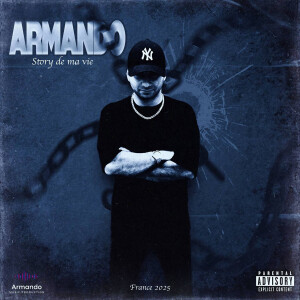 Armando的专辑Story De Ma Vie (Explicit)