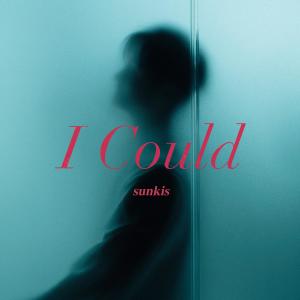 ดาวน์โหลดและฟังเพลง I Could พร้อมเนื้อเพลงจาก sunkis 宋秉勤