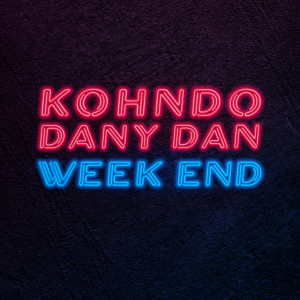 收听Kohndo的Week End (On part en Week End|Explicit)歌词歌曲