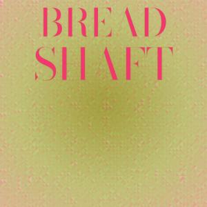 Album Bread Shaft from Various