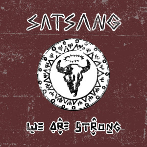 Listen to We Are Strong song with lyrics from Satsang