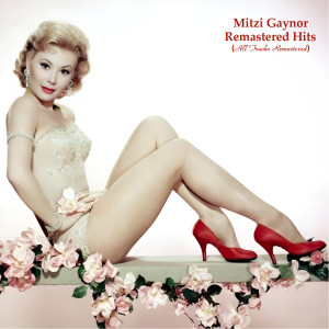 อัลบัม Remastered Hits (All Tracks Remastered) ศิลปิน Mitzi Gaynor