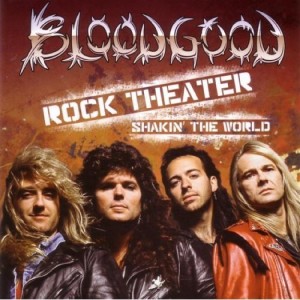 Bloodgood的專輯Rock Theater - Shakin' The World